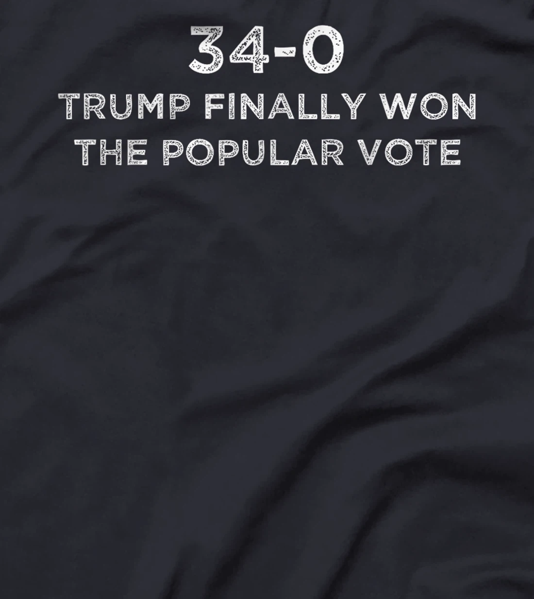 Finally Won The Popular Vote 34-0 Trump 2024 Convicted Felon T-Shirt