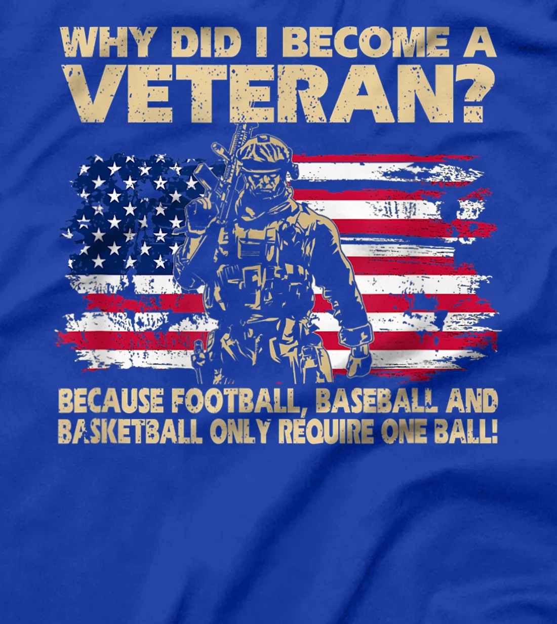Why Did I Become A Veteran Because Football Baseball Gift T-Shirt