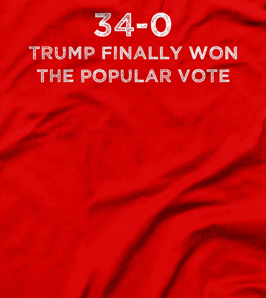 Finally Won The Popular Vote 34-0 Trump 2024 Convicted Felon T-Shirt