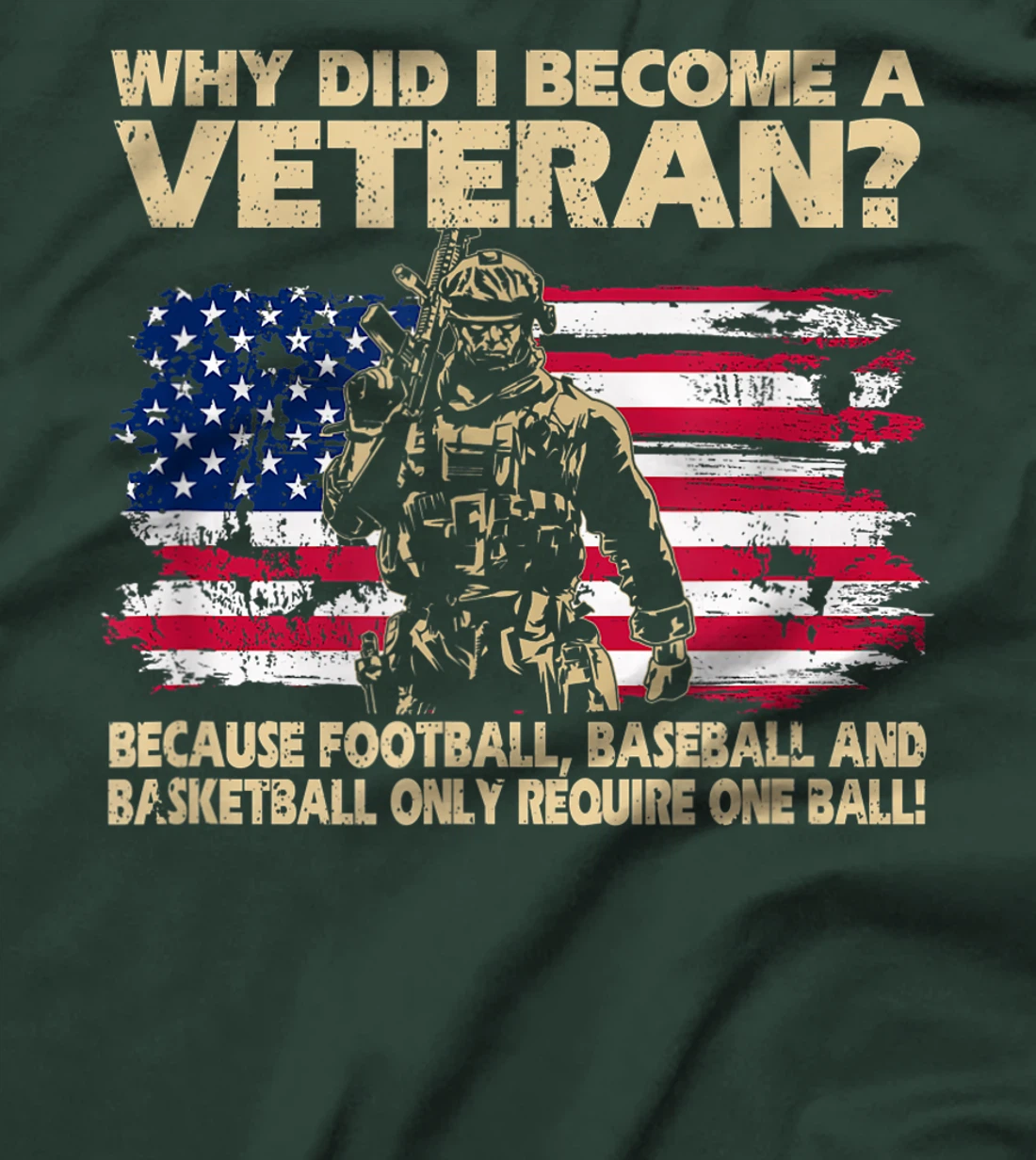 Why Did I Become A Veteran Because Football Baseball Gift T-Shirt