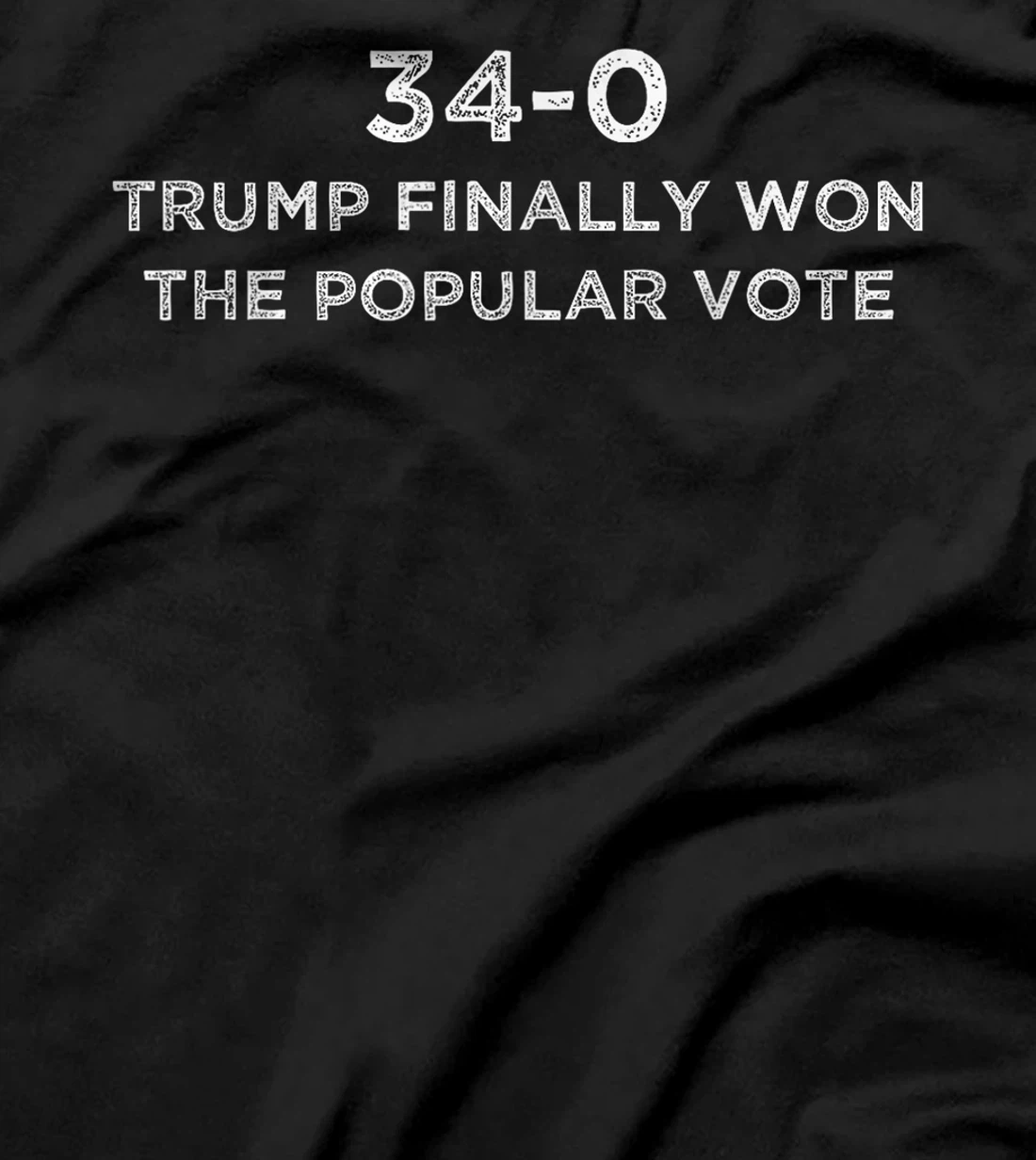 Finally Won The Popular Vote 34-0 Trump 2024 Convicted Felon T-Shirt
