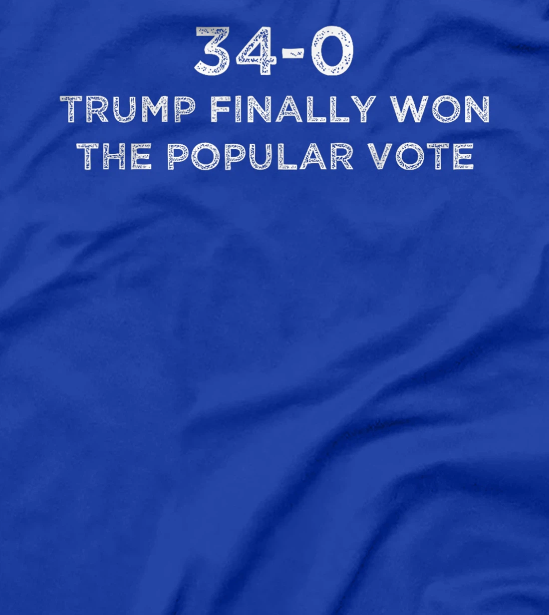 Finally Won The Popular Vote 34-0 Trump 2024 Convicted Felon T-Shirt