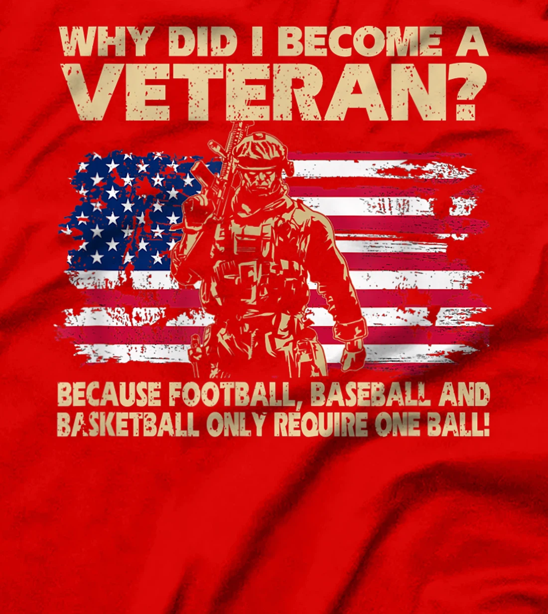 Why Did I Become A Veteran Because Football Baseball Gift T-Shirt