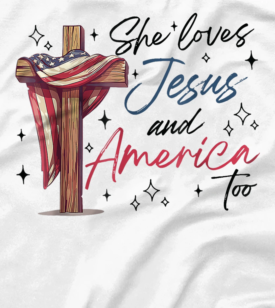 She Loves Jesus and America Too God Christian 4th of July T-Shirt