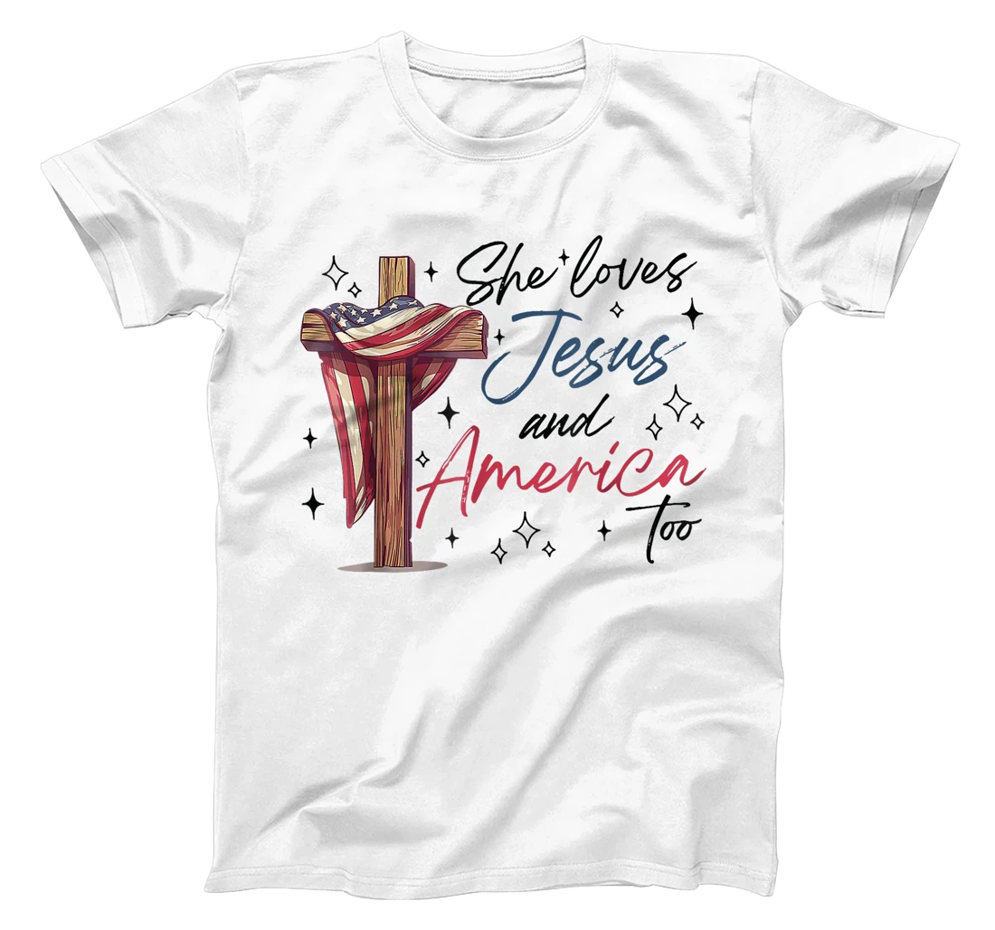 She Loves Jesus and America Too God Christian 4th of July T-Shirt