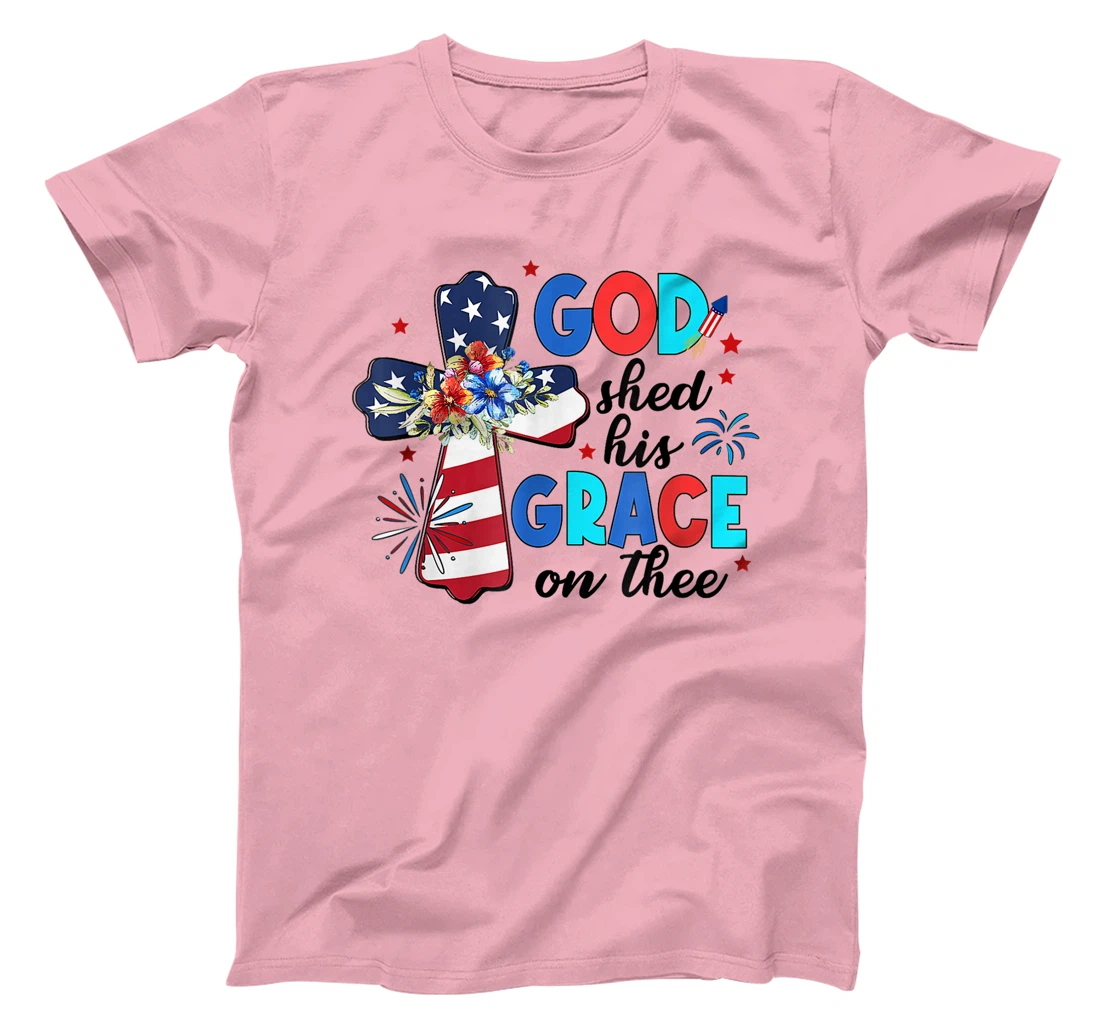 Patriotic Christian 4th of July God Shed His Grace On Thee T-Shirt