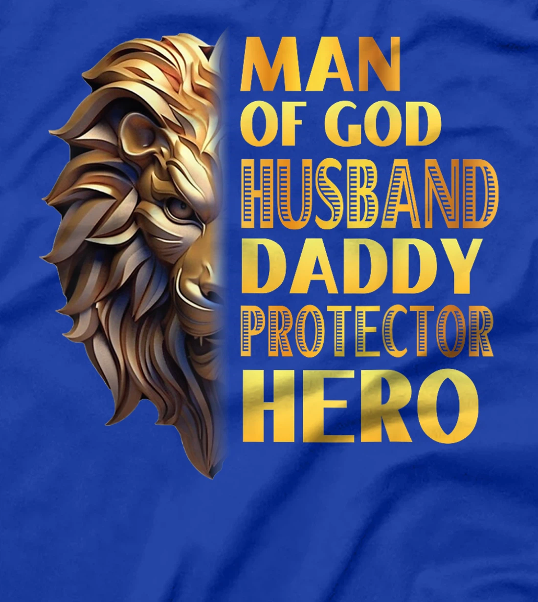Womens Lion Man Of God Husband Papa Dad Father Daddy Protector Hero T-Shirt