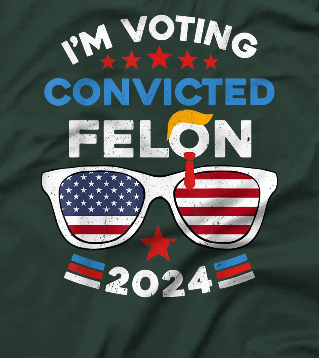 Trump 2024 American Flag Sunglasses Vote Convicted Felon T-Shirt