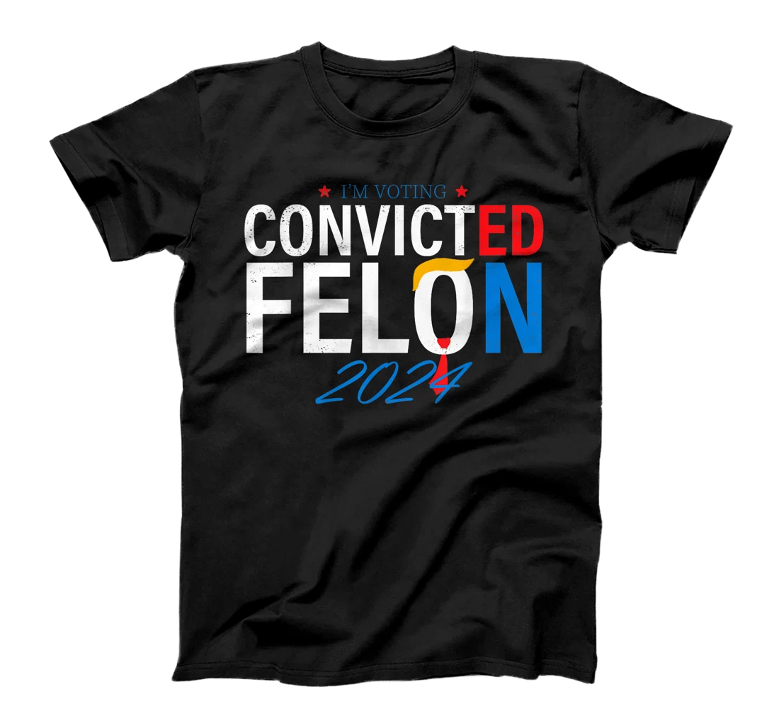 I'm Voting Convicted Felon 2024 Jackass Trump T-Shirt