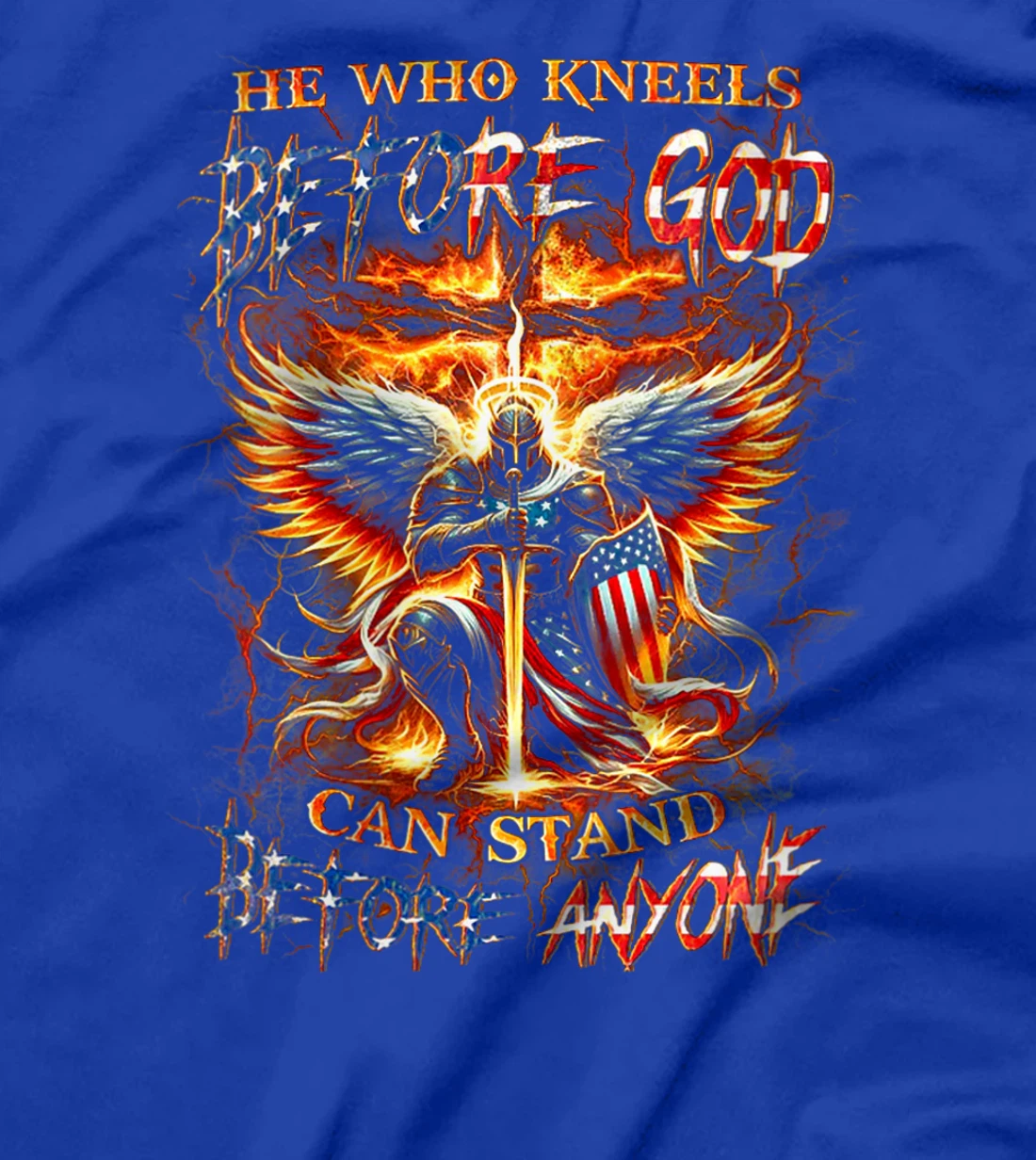 Womens He Who Kneels Before God Can Stand Before Anyone T-Shirt