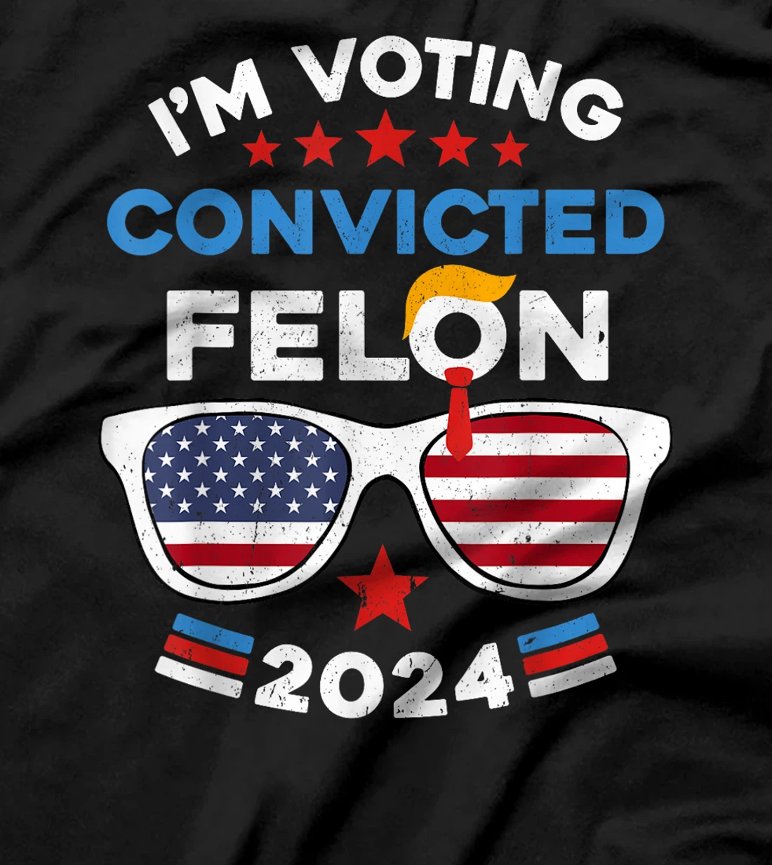 Trump 2024 American Flag Sunglasses Vote Convicted Felon T-Shirt