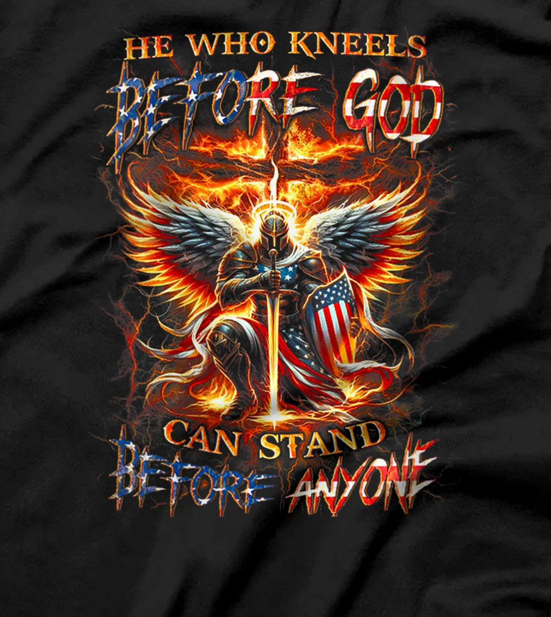 Womens He Who Kneels Before God Can Stand Before Anyone T-Shirt