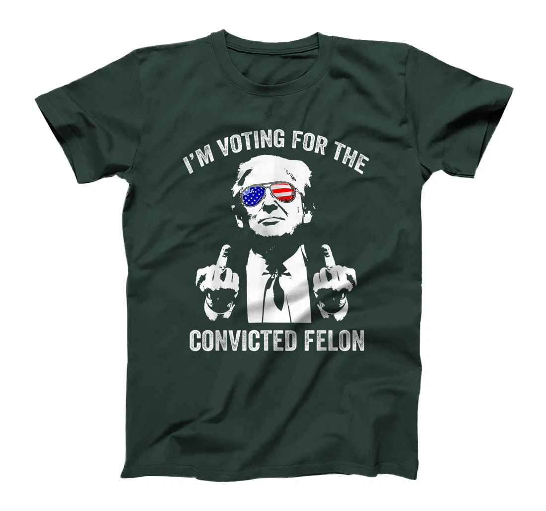 I'm Voting For The Convicted Felon Funny Trump T-Shirt