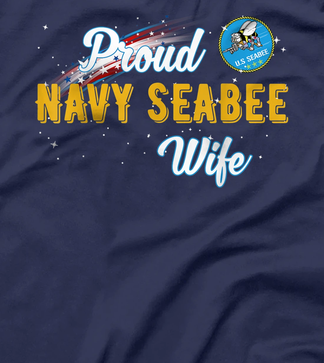 Proud U.s Navy Seabee Wife Veteran Day Gift T-Shirt