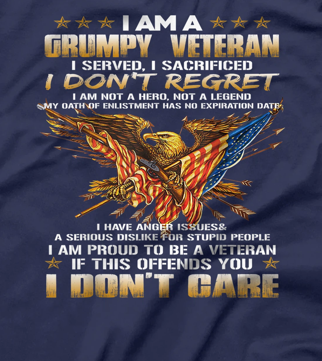 I Am A Grumpy Old Veteran I Served I Sacrificed Tee T-Shirt