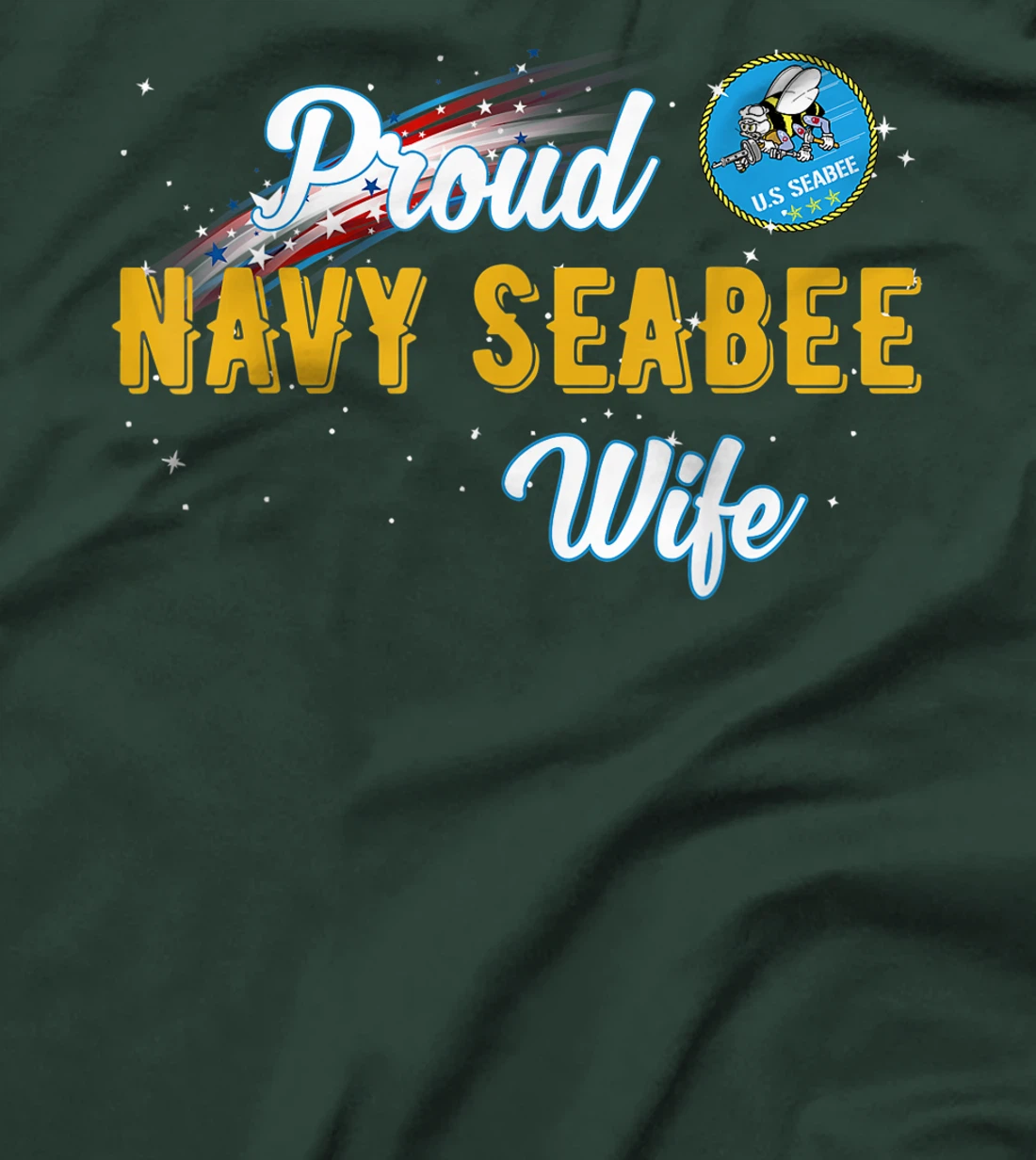 Proud U.s Navy Seabee Wife Veteran Day Gift T-Shirt