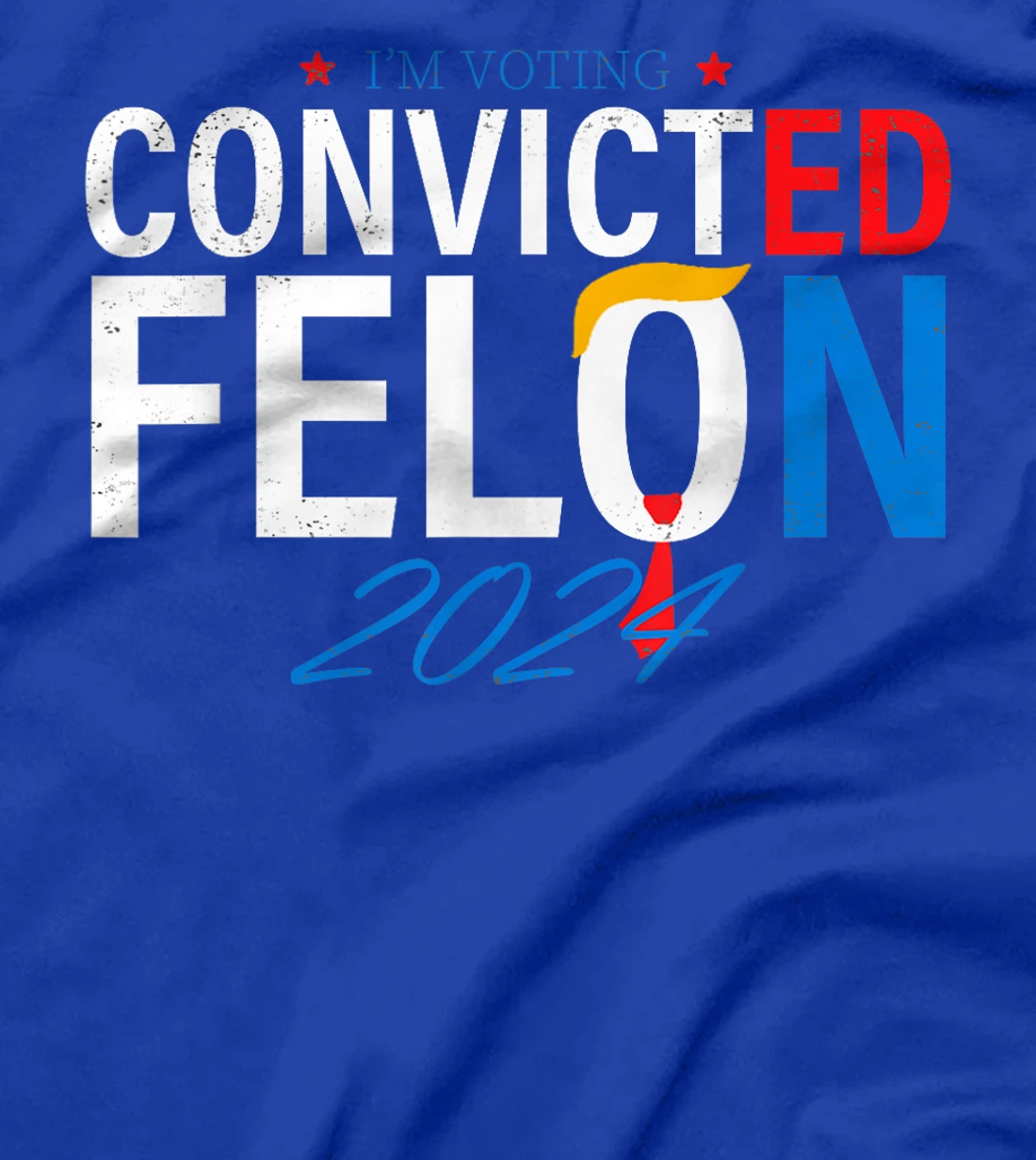 I'm Voting Convicted Felon 2024 Jackass Trump T-Shirt