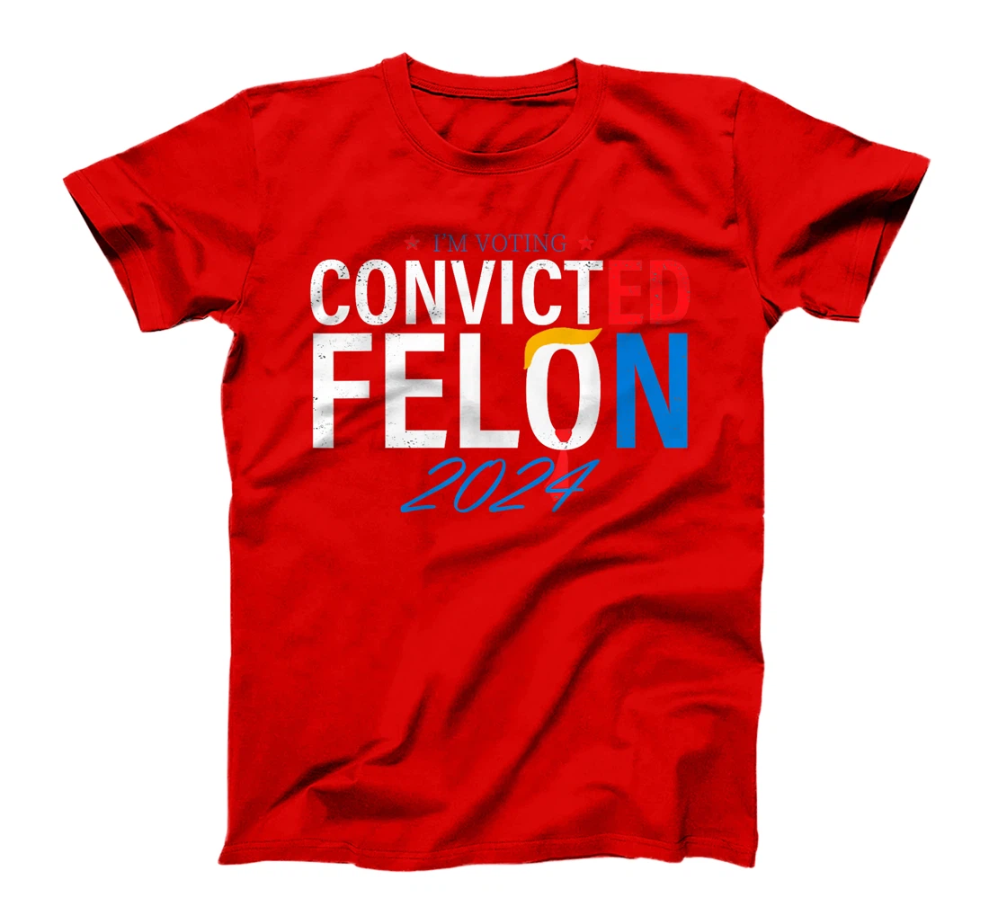 I'm Voting Convicted Felon 2024 Jackass Trump T-Shirt