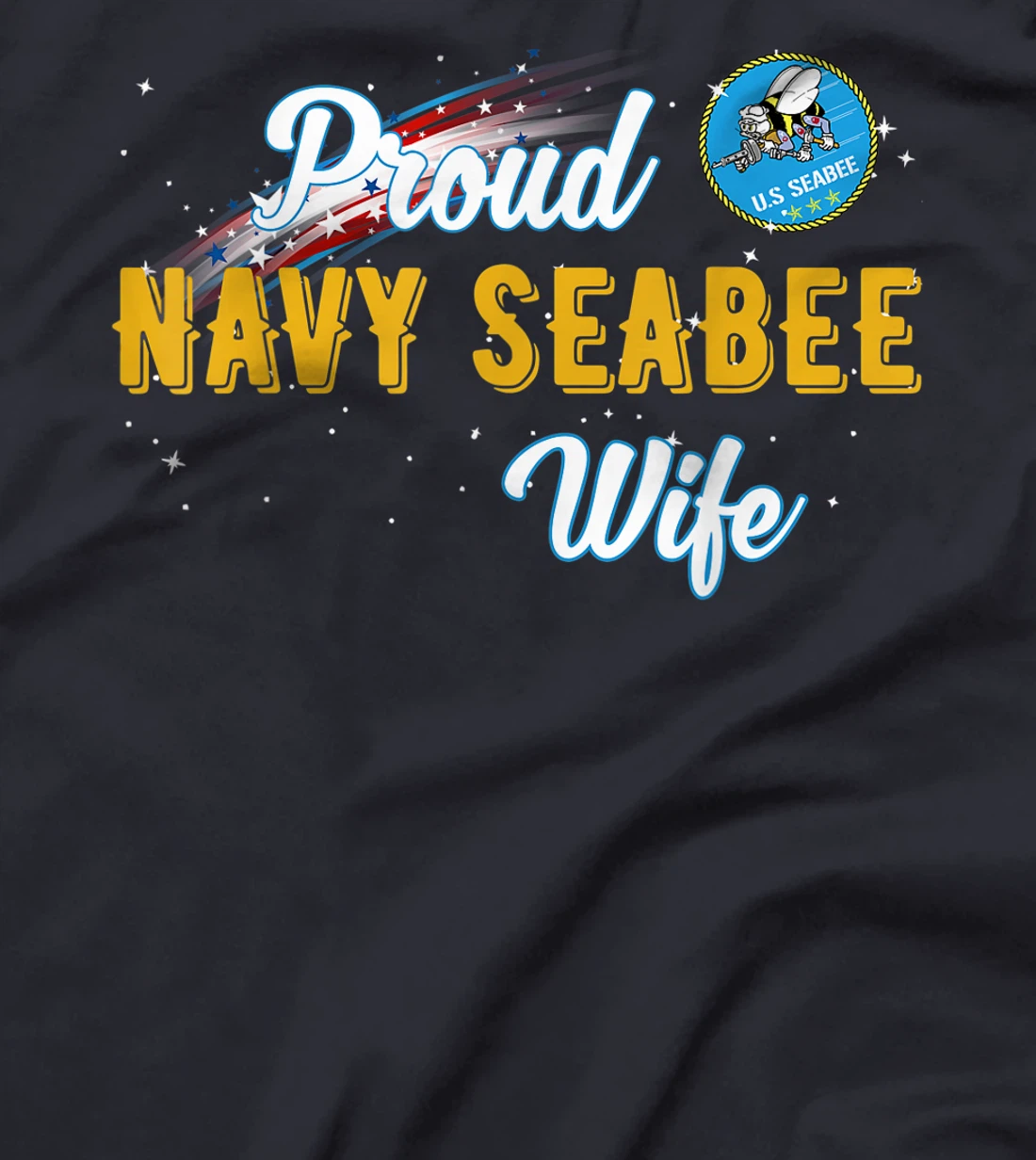 Proud U.s Navy Seabee Wife Veteran Day Gift T-Shirt