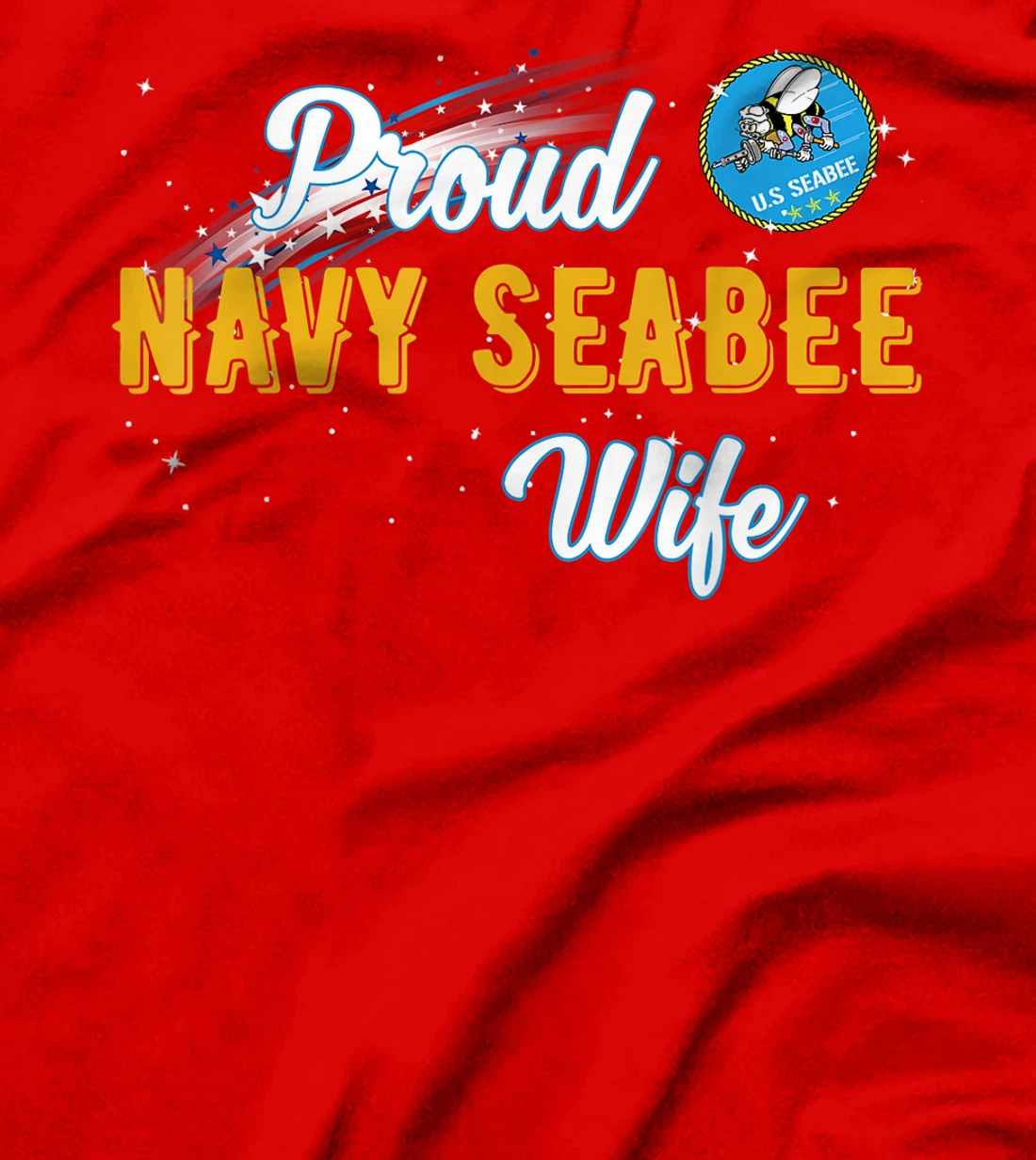 Proud U.s Navy Seabee Wife Veteran Day Gift T-Shirt