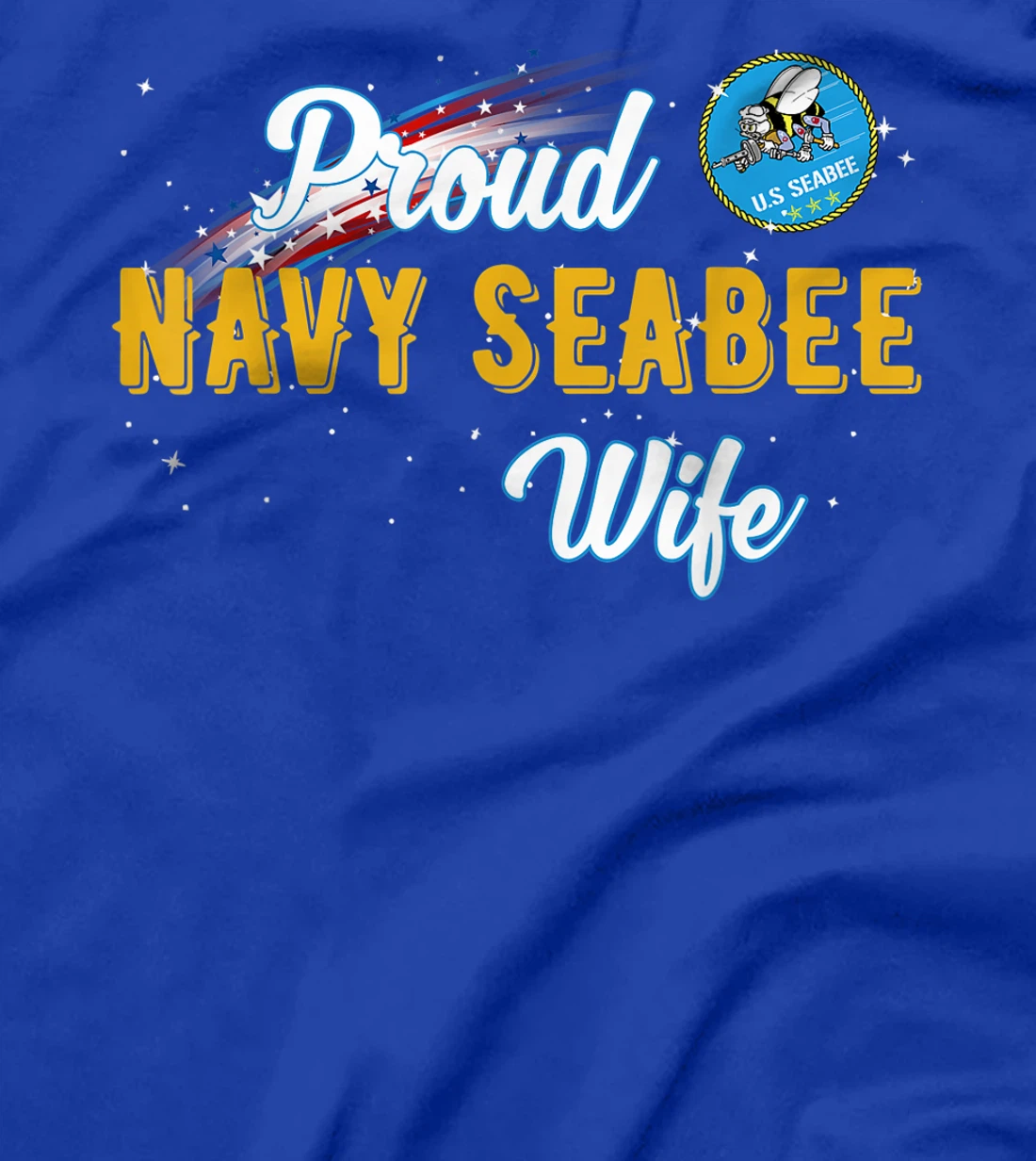 Proud U.s Navy Seabee Wife Veteran Day Gift T-Shirt