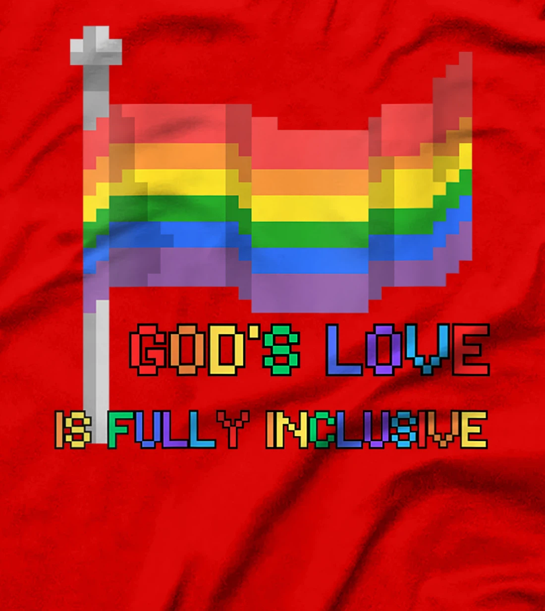 Womens God's Love Fully Inclusive Ally LGBTQ Rainbow Pride Gay Gift T-Shirt