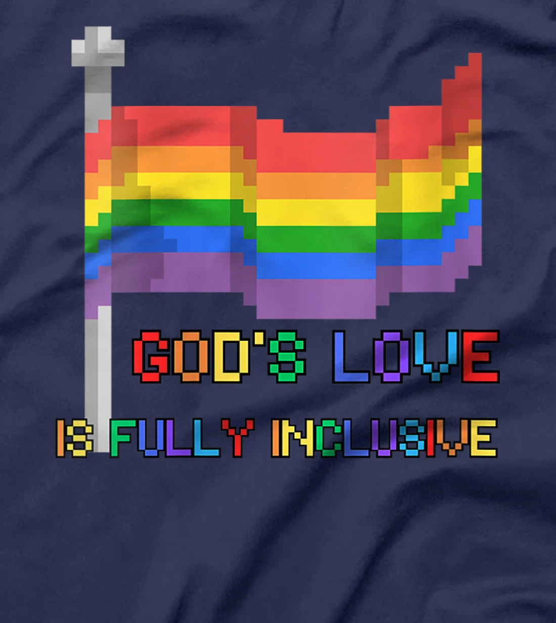 Womens God's Love Fully Inclusive Ally LGBTQ Rainbow Pride Gay Gift T-Shirt