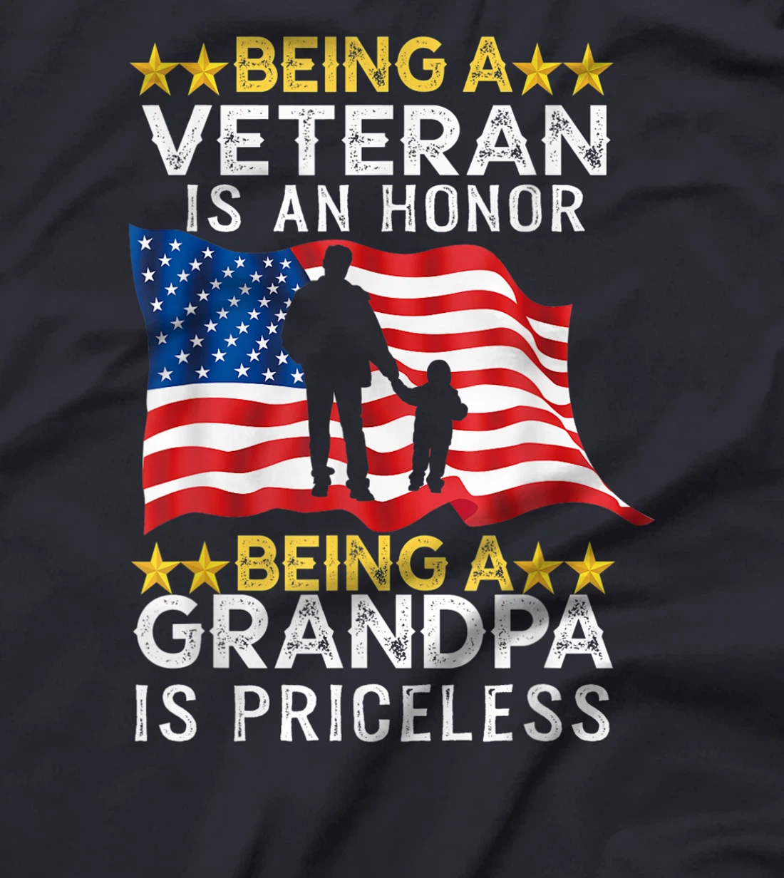Being A Veteran is an Honor T-shirt Grandpa Is Priceless T-Shirt
