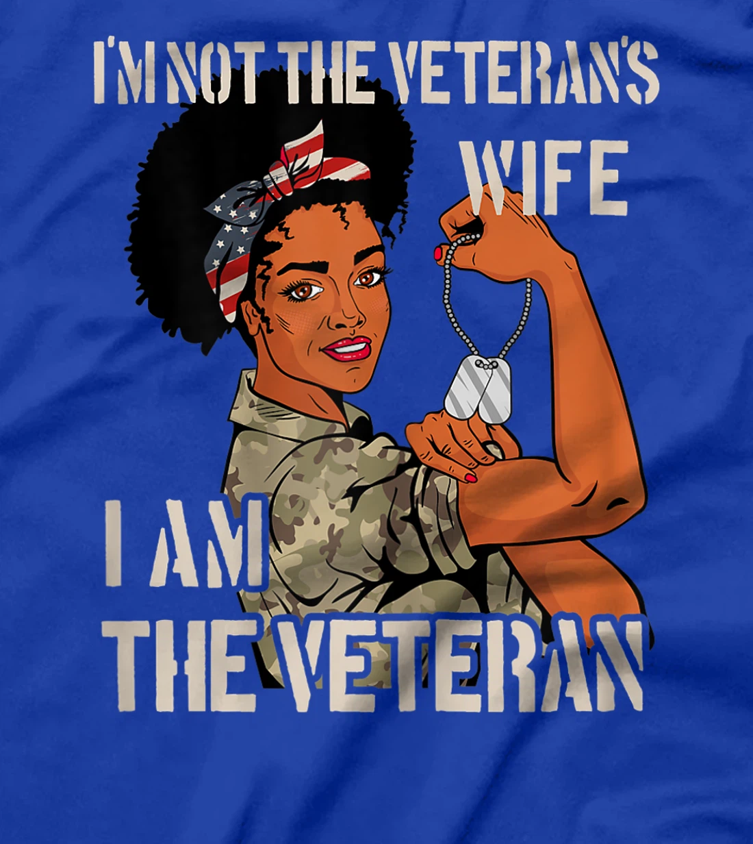 Womens I'm not Veteran's Wife I'm Veteran Veteran's Day Gift Tee T-Shirt