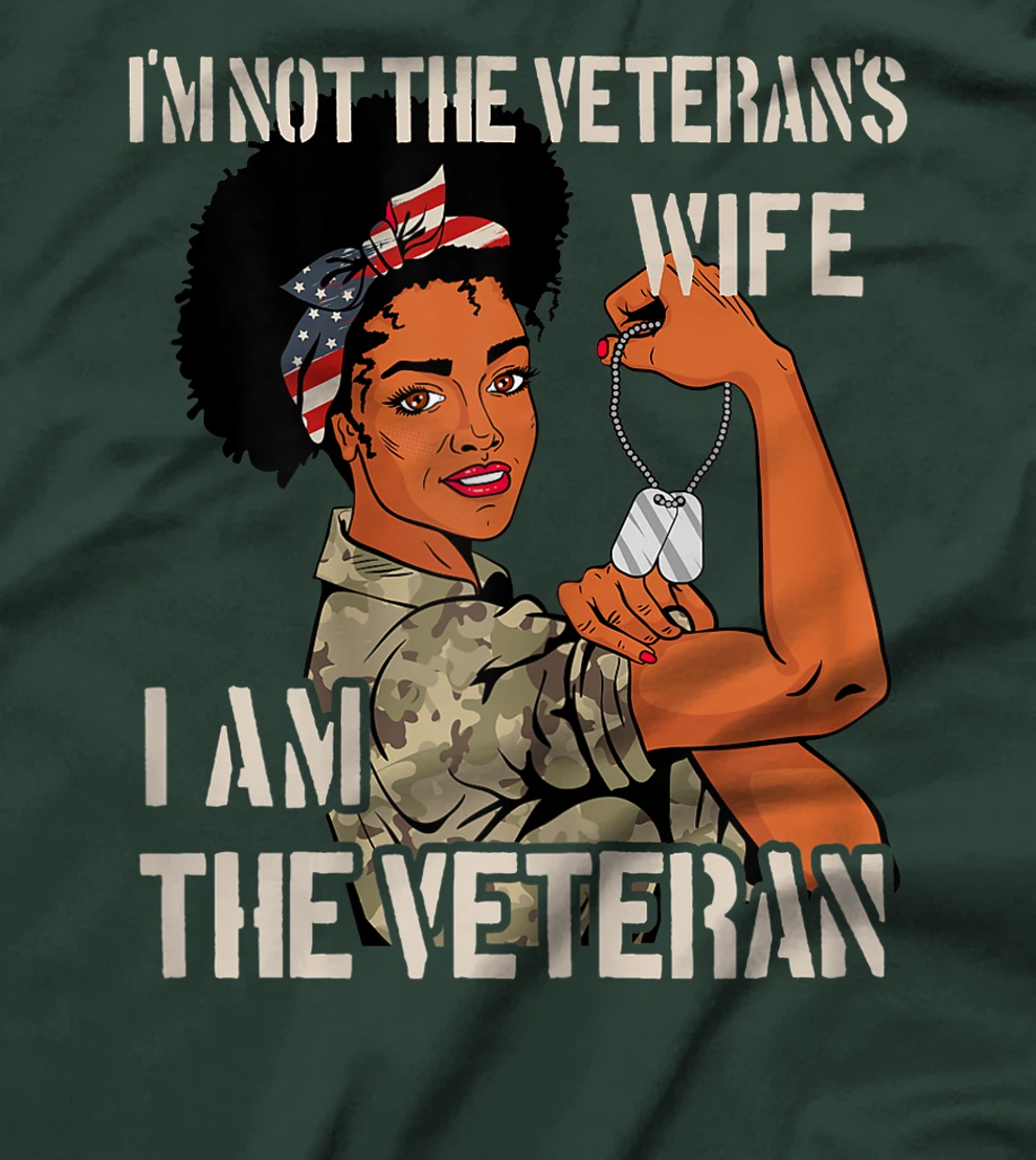 Womens I'm not Veteran's Wife I'm Veteran Veteran's Day Gift Tee T-Shirt