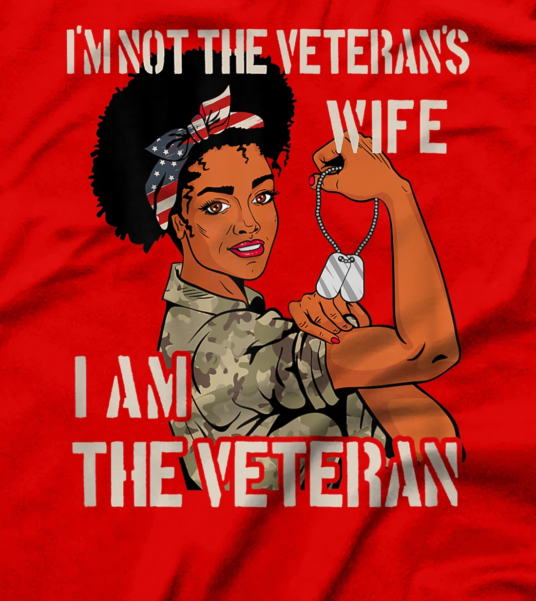 Womens I'm not Veteran's Wife I'm Veteran Veteran's Day Gift Tee T-Shirt