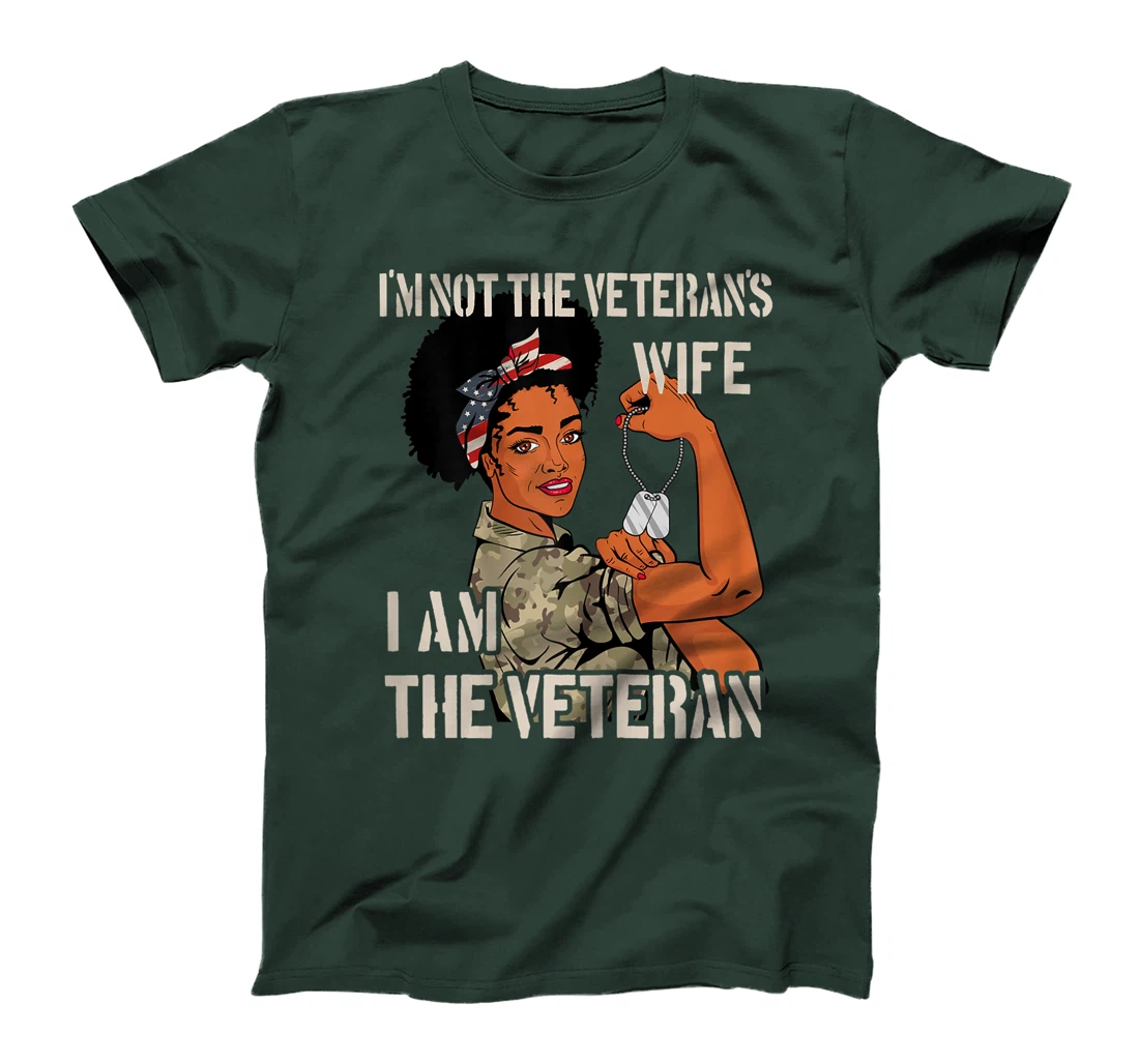 Womens I'm not Veteran's Wife I'm Veteran Veteran's Day Gift Tee T-Shirt