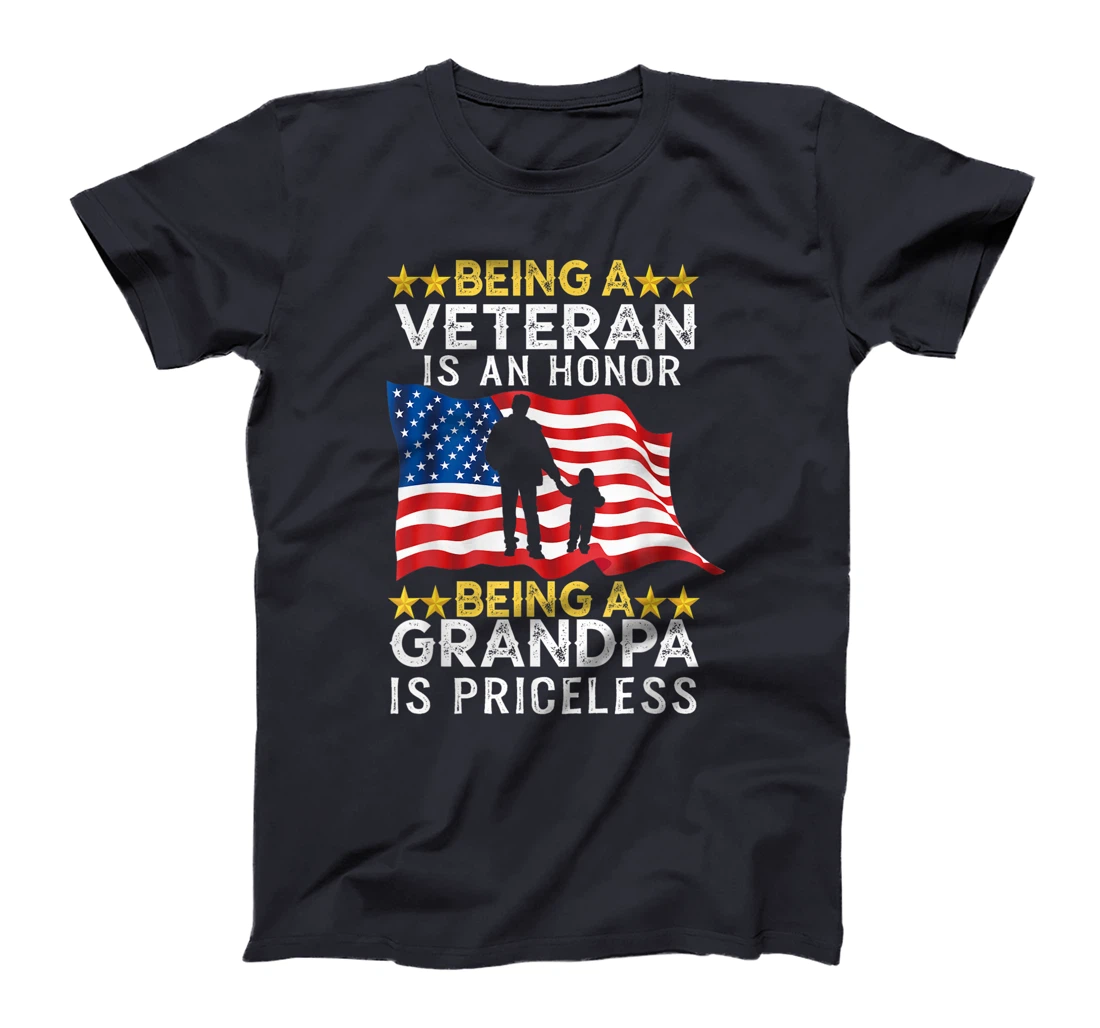 Being A Veteran is an Honor T-shirt Grandpa Is Priceless T-Shirt
