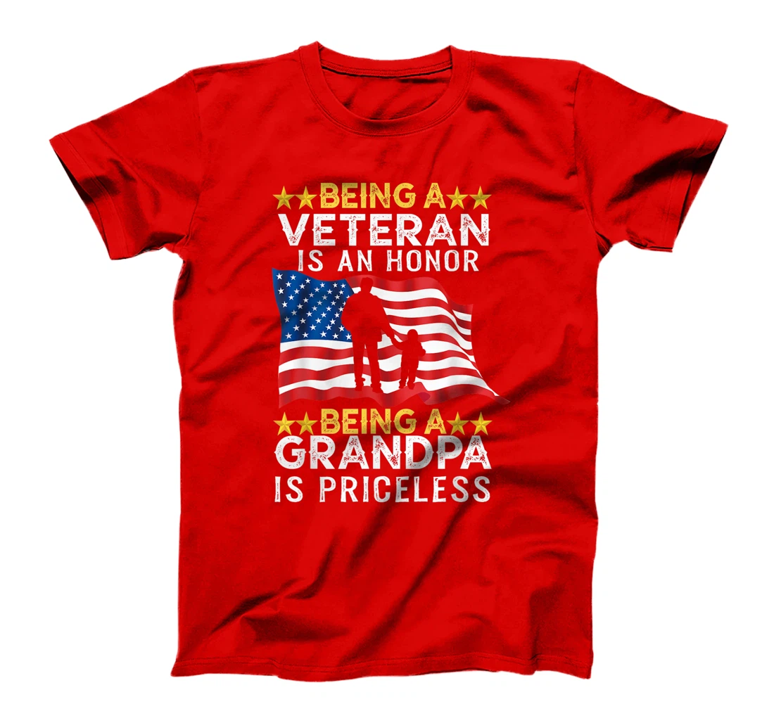 Being A Veteran is an Honor T-shirt Grandpa Is Priceless T-Shirt