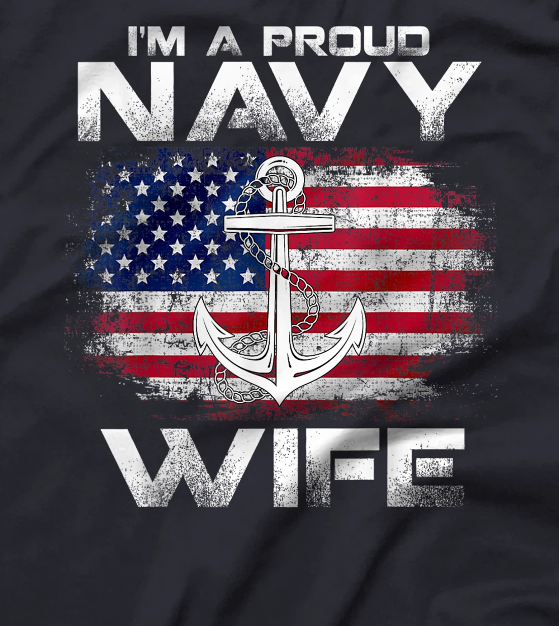 I'm A Proud Navy Wife With American Flag Gift Veteran T-Shirt