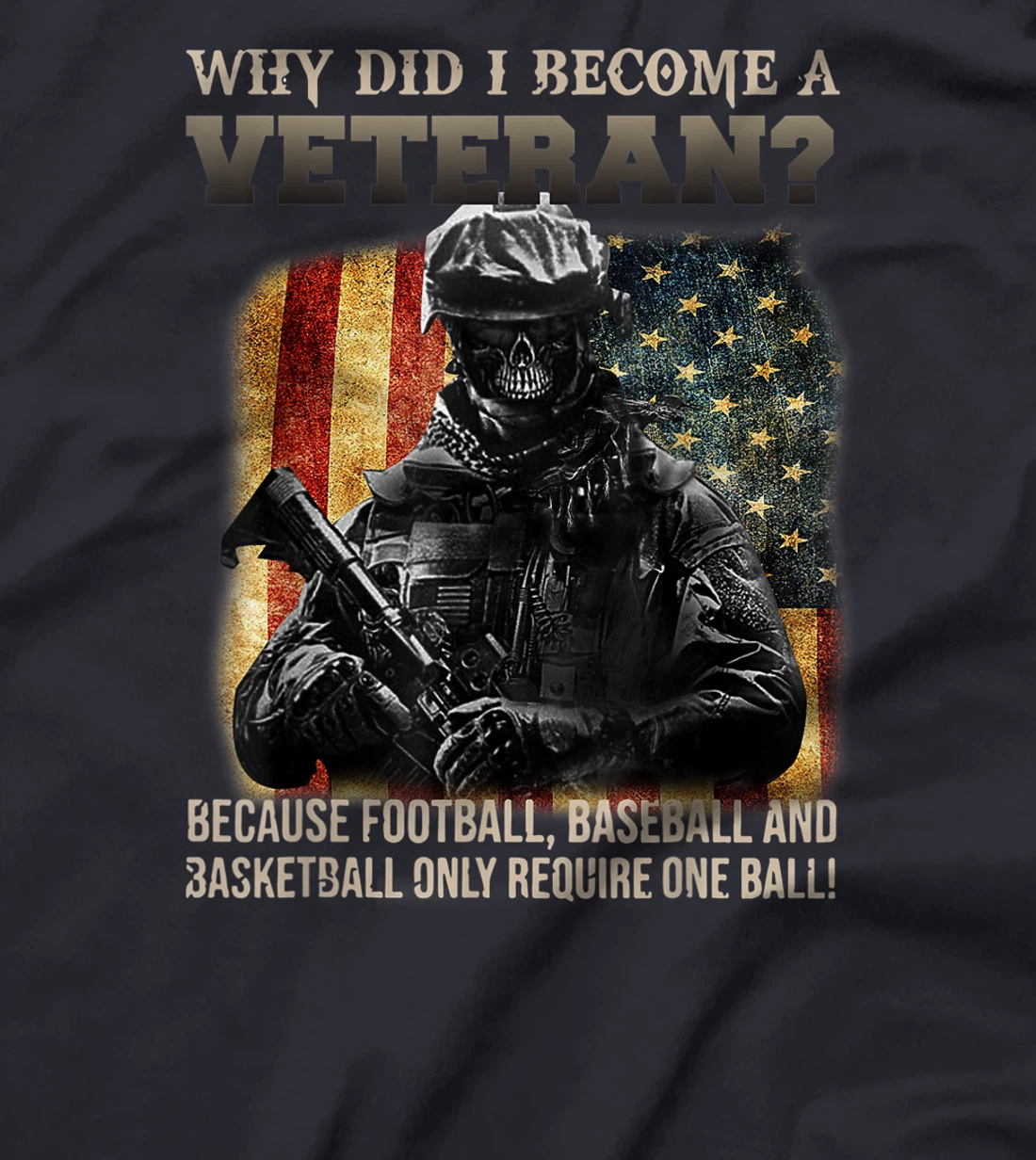 Mens Why Did I Become A Veteran Because Football, Baseball T-Shirt