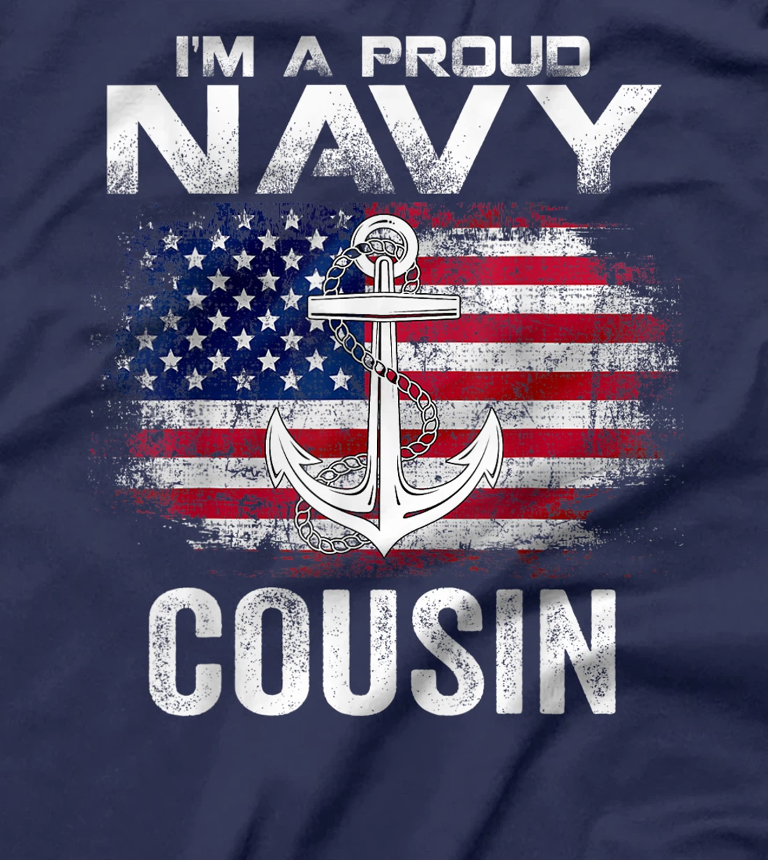 I'm A Proud Navy Cousin With American Flag Gift Veteran T-Shirt