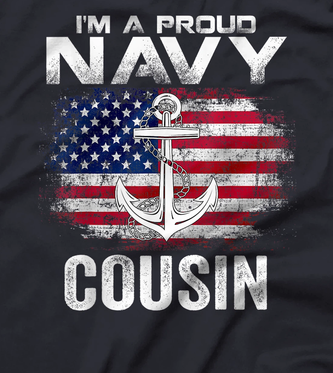 I'm A Proud Navy Cousin With American Flag Gift Veteran T-Shirt