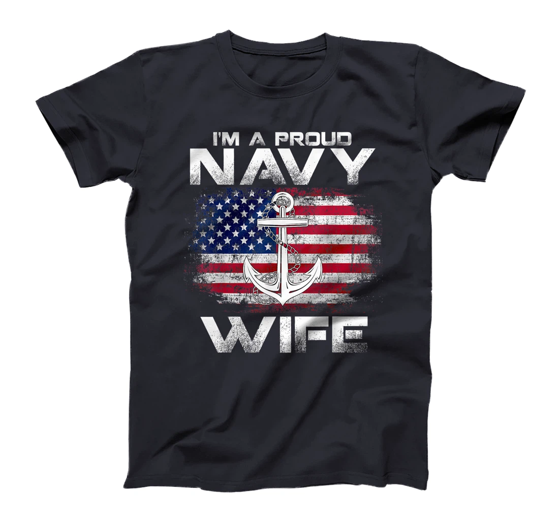 I'm A Proud Navy Wife With American Flag Gift Veteran T-Shirt