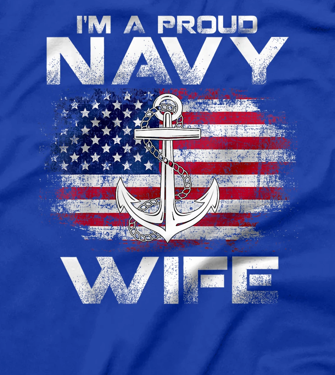 I'm A Proud Navy Wife With American Flag Gift Veteran T-Shirt