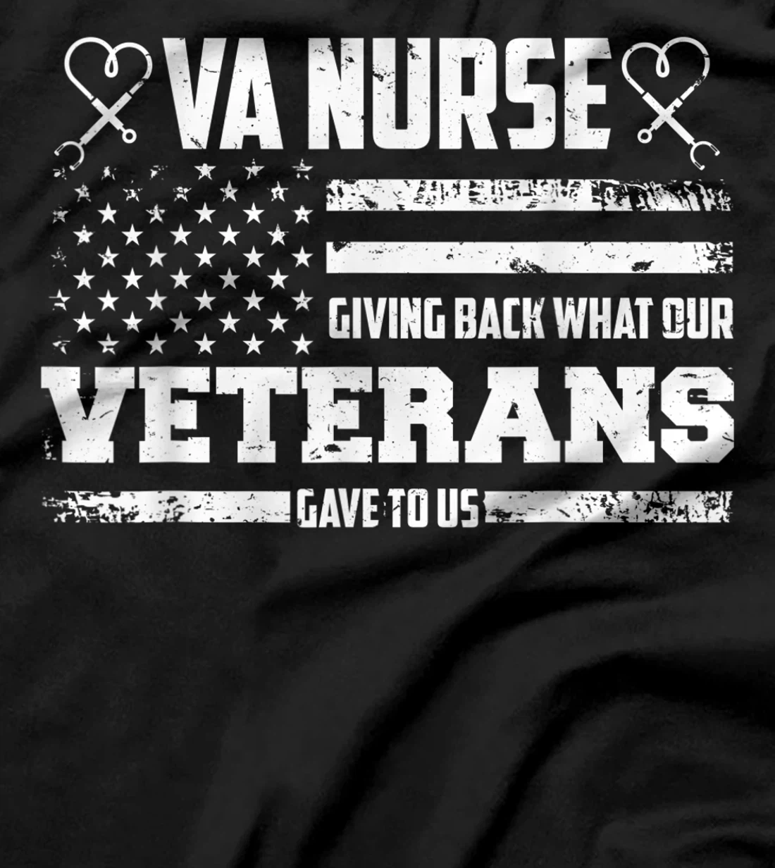VA Nurse Giving Back What Veterans Affairs Nurse T-Shirt