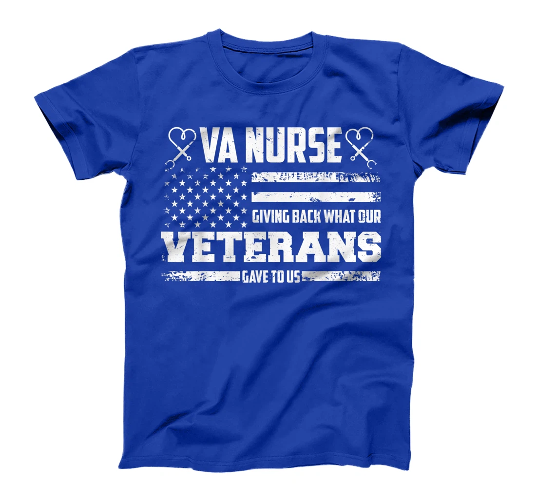 VA Nurse Giving Back What Veterans Affairs Nurse T-Shirt