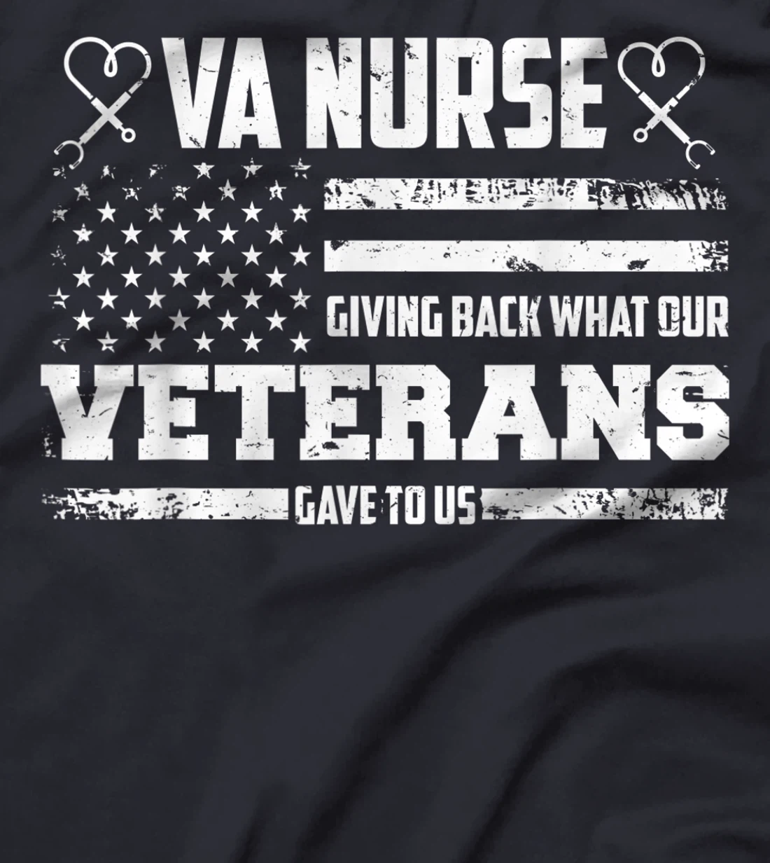 VA Nurse Giving Back What Veterans Affairs Nurse T-Shirt