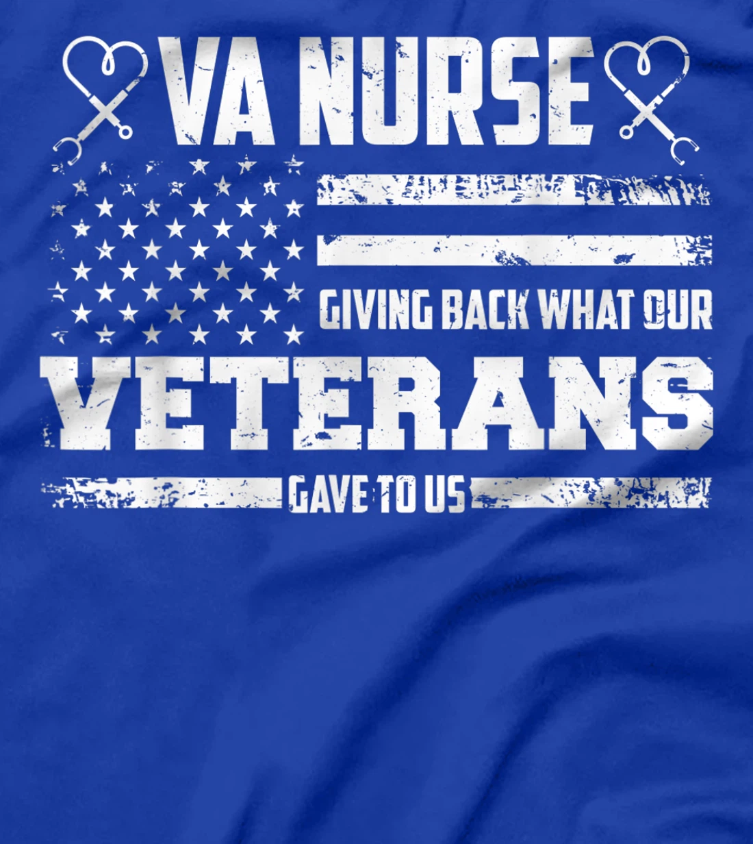 VA Nurse Giving Back What Veterans Affairs Nurse T-Shirt