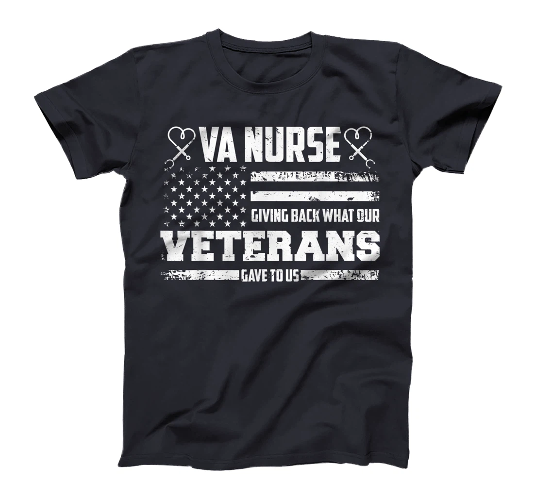 VA Nurse Giving Back What Veterans Affairs Nurse T-Shirt