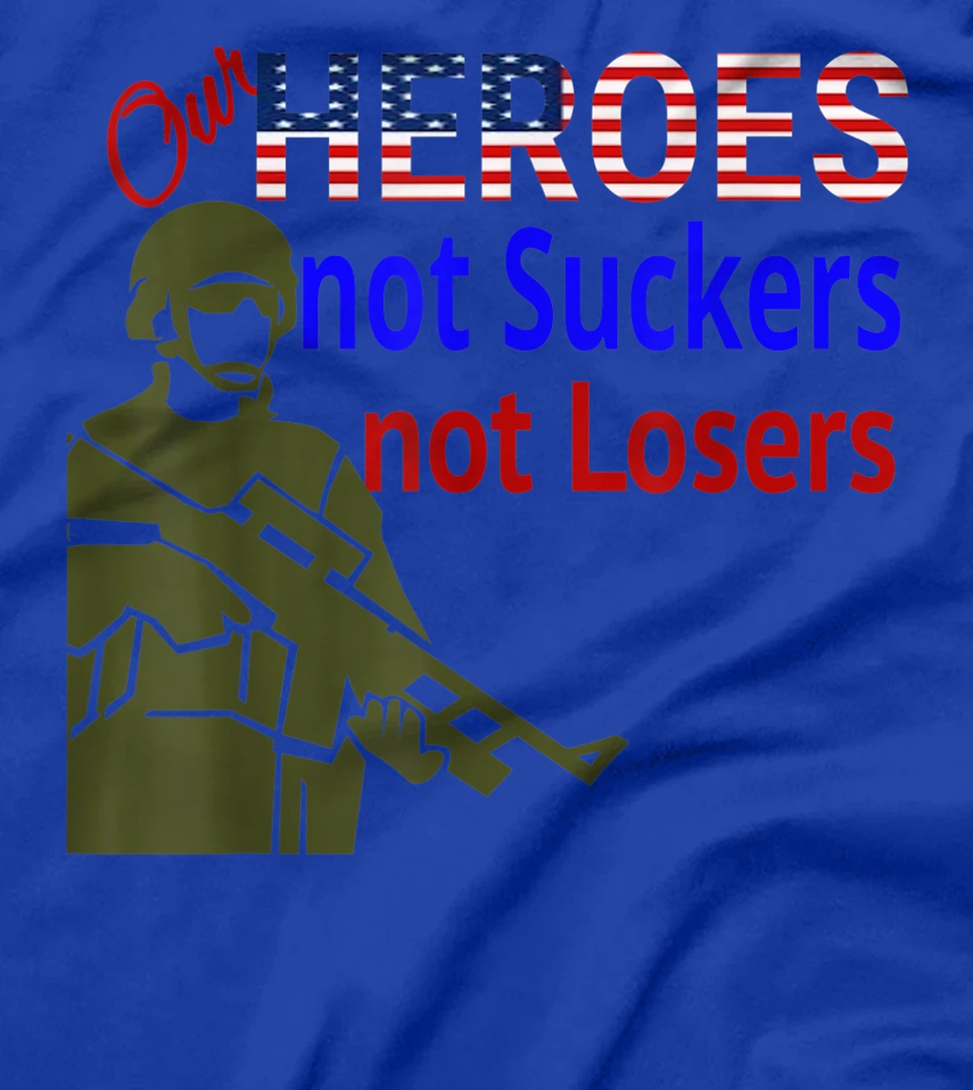 Respect American Veterans As Heroes Not Suckers and Losers T-Shirt