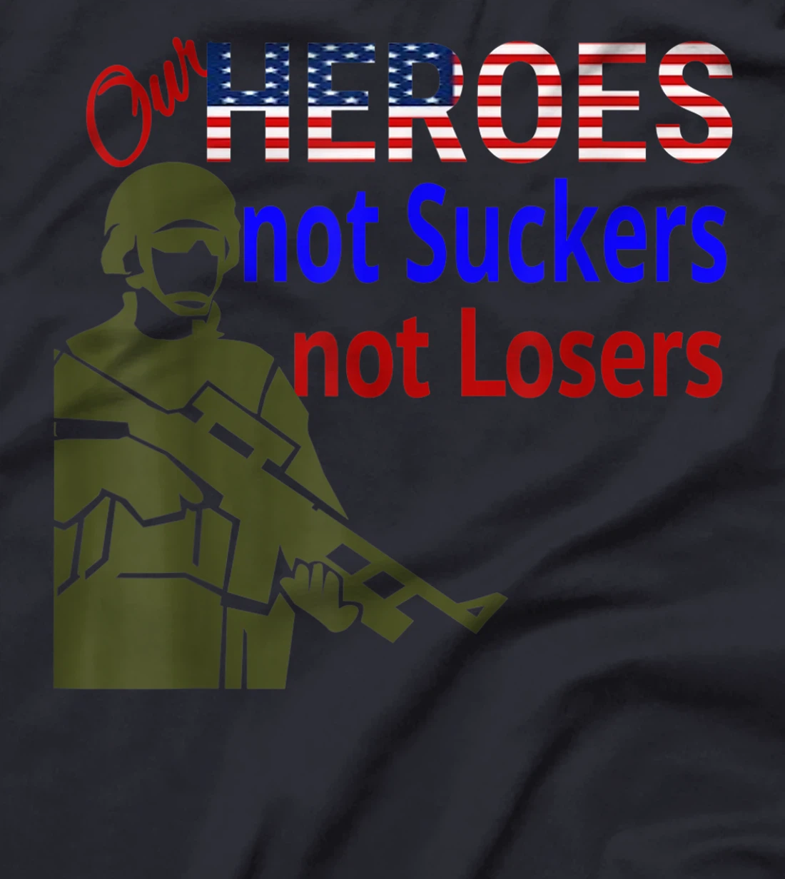 Respect American Veterans As Heroes Not Suckers and Losers T-Shirt