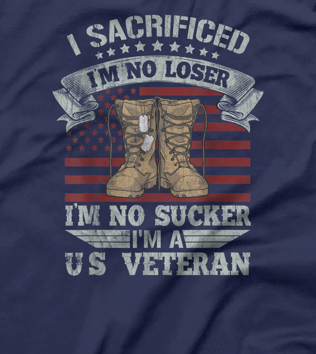 Veterans Are Not Suckers Or Losers I Sacrificed Perfect Gift T-Shirt