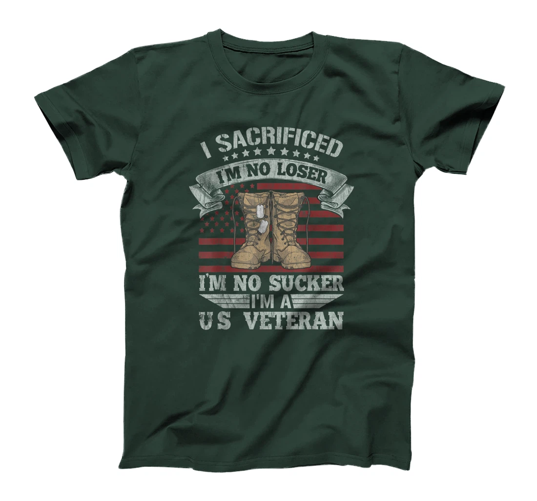 Veterans Are Not Suckers Or Losers I Sacrificed Perfect Gift T-Shirt