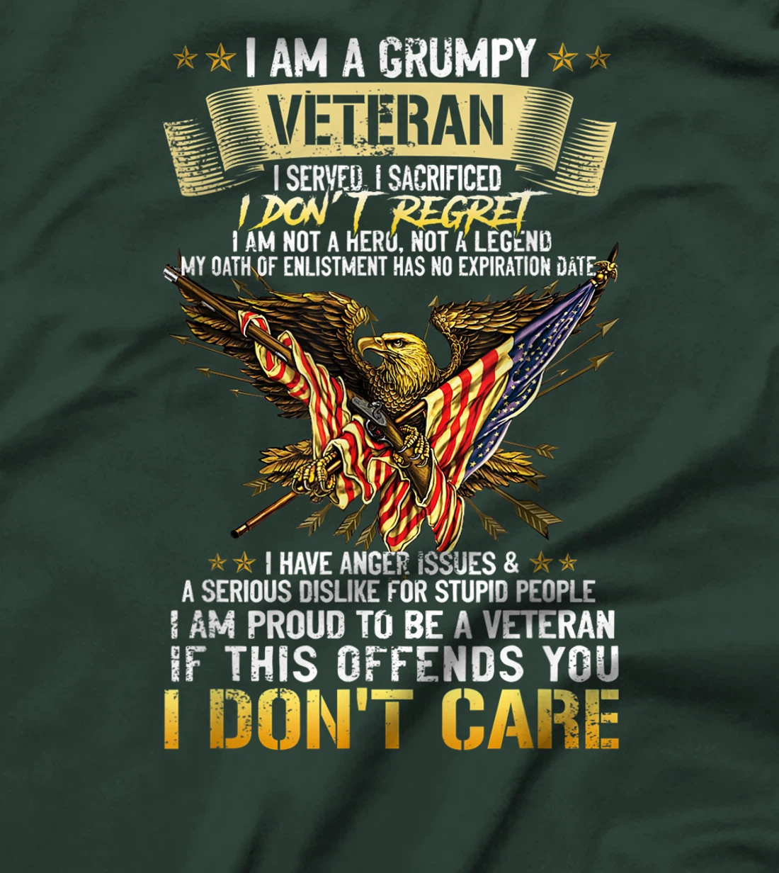 I Am A Grumpy Veteran I Served I Sacrificed I Don't Regret T-Shirt